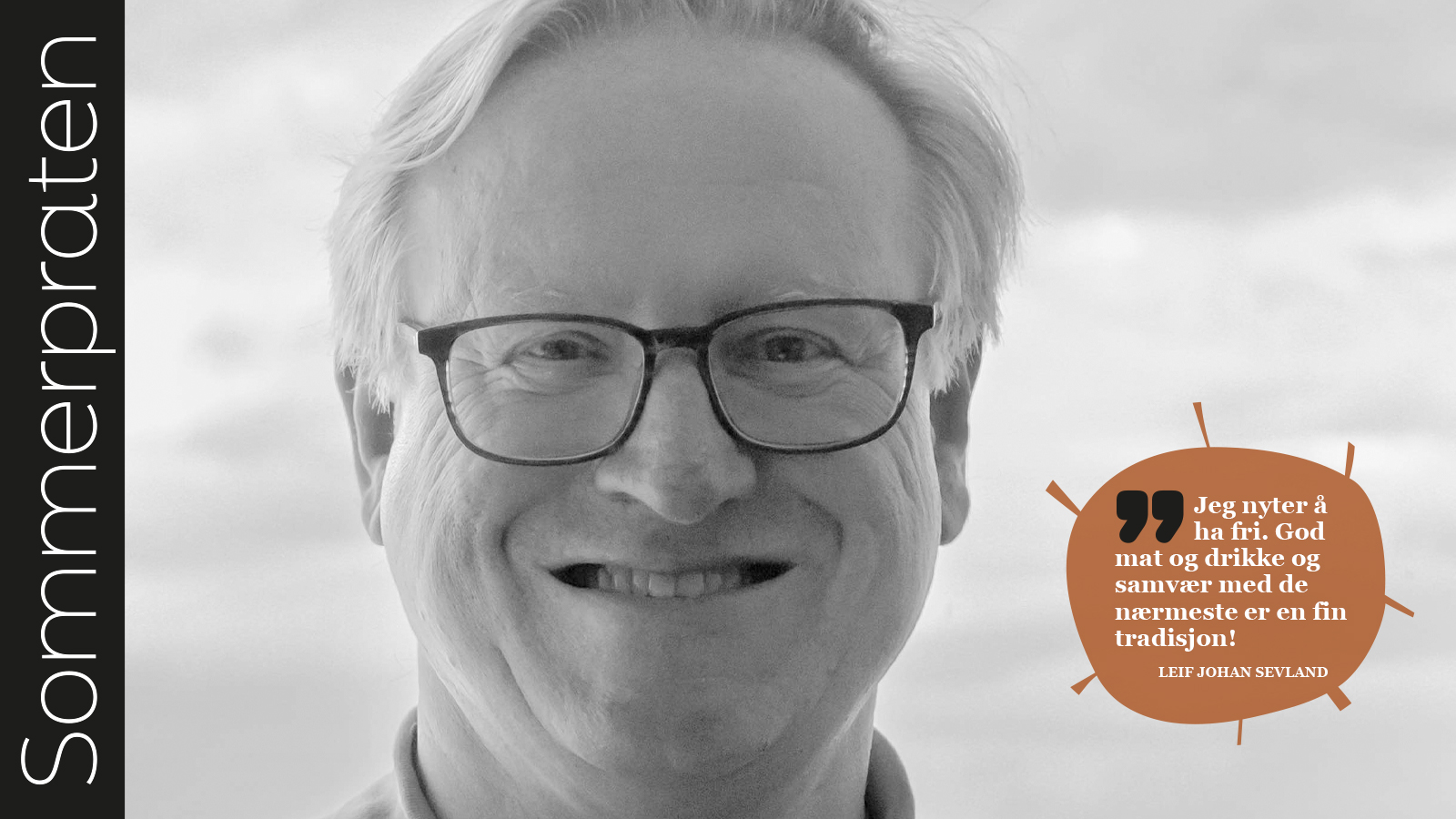 SOMMERPRATEN: Leif Johan Sevland